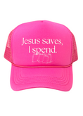 Load image into Gallery viewer, Jesus Saves, I Spend Trucker Hat