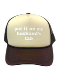 Load image into Gallery viewer, Put It On My Husband's Tab Trucker Hat