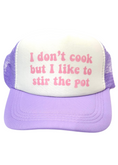 Load image into Gallery viewer, I Don't Cook, But I Like to Stir the Pot Trucker Hat