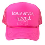 Jesus Saves, I Spend Trucker Hat