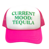 Current Mood: Tequila Trucker Hat