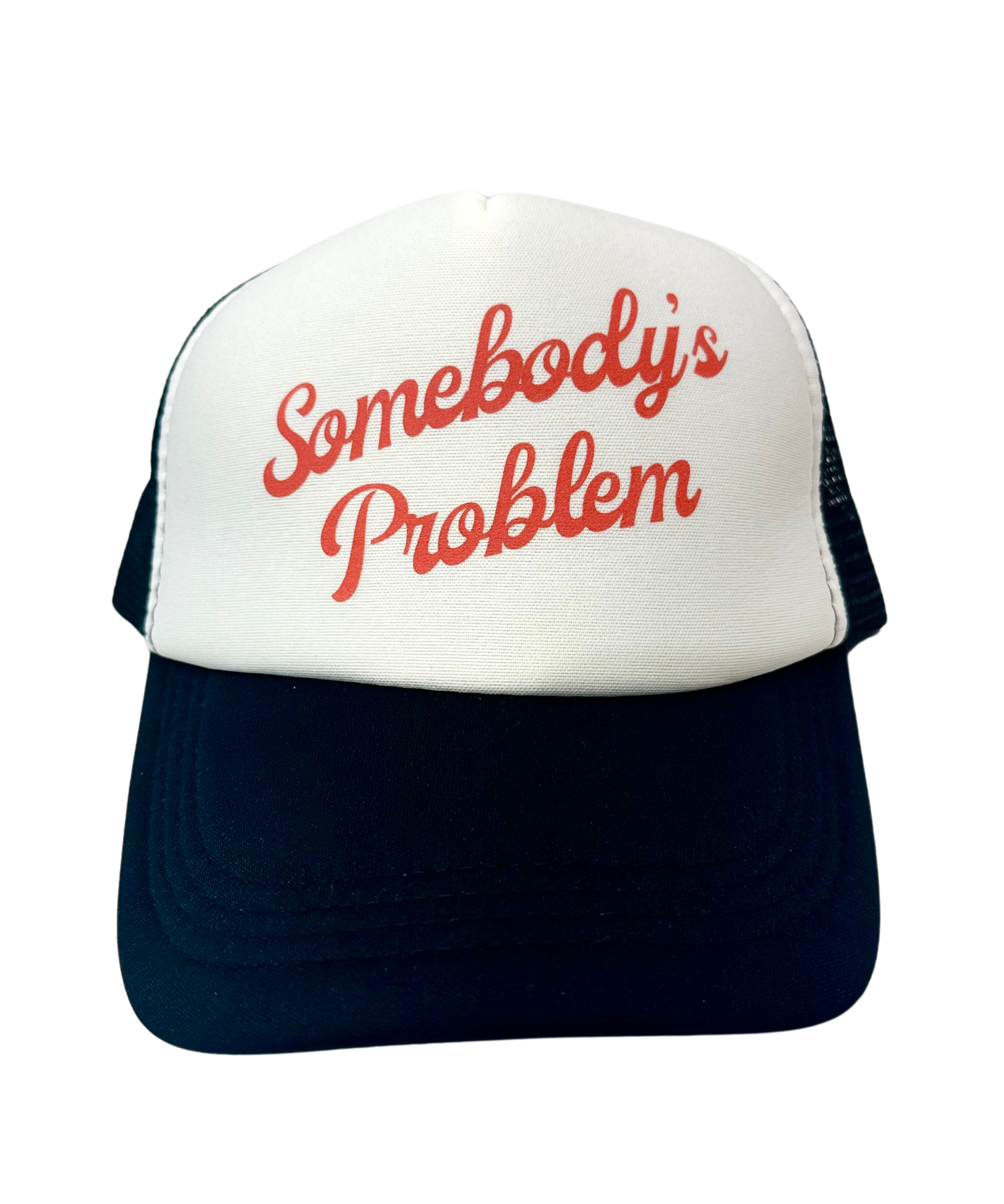 Somebody's Problem Trucker Hat