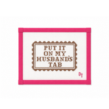 Put It On My Husband's Tab Needlepoint Canvas
