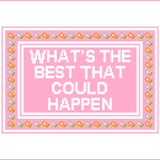 What's The Best That Could Happen Needlepoint Canvas
