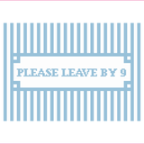 Please Leave By 9 Needlepoint Canvas