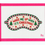 Wake Me Up When It’s Christmas Needlepoint Canvas