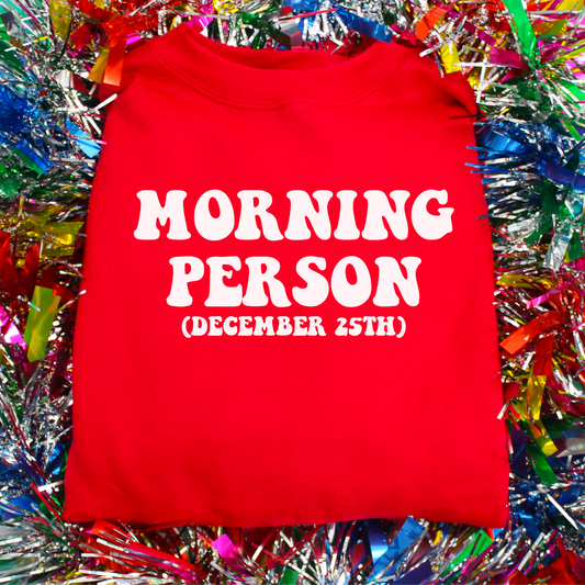 Morning Person December 25th Sweatshirt (Pack of 6)