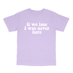If We Lose I Was Never Here Tee (Pack of 6)
